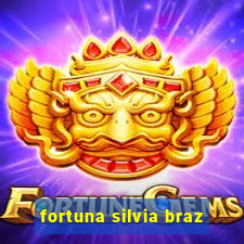 fortuna silvia braz